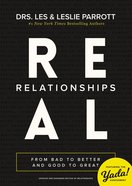 Real Relationships: From Bad to Better and Good to Great Paperback