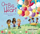 One Big Heart: A Celebration of Being More Alike Than Different Hardback