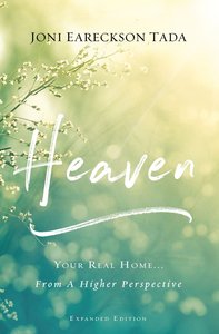 Heaven: Your Real Home...From a Higher Perspective Heaven: Your Real Home...From a Higher Perspective