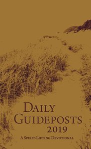 Daily Guideposts 2019: A Spirit-Lifting Devotional Daily Guideposts 2019: A Spirit-Lifting Devotional