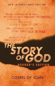NIV Story of God, the Gospel of John Readers Edition NIV Story of God, the Gospel of John Readers Edition