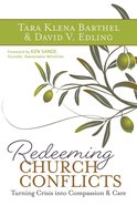 Redeeming Church Conflicts: Turning Crisis Into Compassion and Care eBook