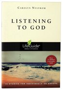 Listening to God (Lifeguide Bible Study Series) Paperback