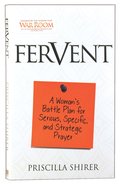 Fervent: Getting Serious, Specific and Strategic About Prayer Paperback