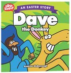 Easter Story: Dave the Donkey (Lost Sheep Series) Paperback
