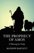 The Prophecy of Amos - a Warning For Today (#30 in Faithbuilders Bible Study Guide Series) Paperback