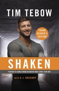 Shaken: Fighting to Stand Strong No Matter What Comes Your Way (Young Reader's Edition) Paperback