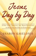 Jesus, Day By Day: A One-Year, Through-The-Bible Devotional to Help You See Him on Every Page Hardback