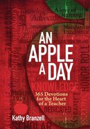An Apple a Day: 365 Devotions For the Heart of a Teacher Imitation Leather