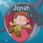 Jonah (Little Bible Heroes Series) Board Book