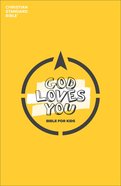 CSB God Loves You Bible For Kids Paperback