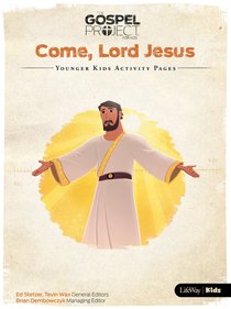 Come Lord Jesus (Younger Kids Activity Pages) (#12 in The Gospel Project For Kids Series) Come Lord Jesus (Younger Kids Activity Pages) (#12 in The Gospel Project For Kids Series)
