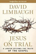 Jesus on Trial: A Lawyer Affirms the Truth of the Gospel Paperback