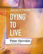 Dying to Live (#06 in Journey To Freedom Series) Paperback
