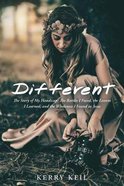 Different: The Story of My Handicap: The Battles I Faced, the Lessons I Learned, and the Wholeness I Found in Jesus Paperback