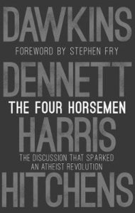 The Four Horsemen: The Discussion That Sparked An Atheist Revolution The Four Horsemen: The Discussion That Sparked An Atheist Revolution