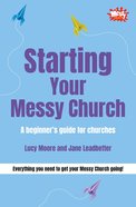 Starting Your Messy Church (Messy Church Series) Paperback