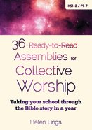 36 Ready-To-Read Assemblies For Collective Worship Paperback