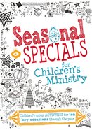 Seasonal Specials For Children's Ministry Paperback