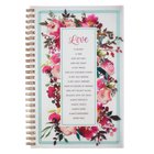 Notebook: Love is Patient, Love is Kind, Pink Floral (1 Cor 13) Spiral