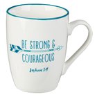 Ceramic Mug: Be Strong & Courageous, White/Light Blue (Joshua 1:9) Homeware