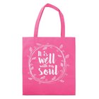 Tote Bag: It is Well With My Soul (Bright Pink) Soft Goods