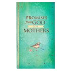 Promises From God For Mothers Paperback