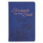 Strength For Your Soul Devotional: 366 Hope-Filled Messages to Draw Women Closer to Jesus, the True Source of Strength and Joy Imitation Leather