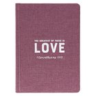 Linen Journal: The Greatest of These is Love, Burgundy (1 Cor 13:13) Fabric Over Hardback