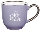 Ceramic Mug: Be Brave, Purple, 296 ML (Be Brave Grateful Joyful Series) Homeware