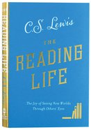 The Reading Life: The Joy of Seeing New Worlds Through Other's Eyes Hardback