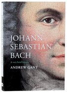 Johann Sebastian Bach (A Very Brief History Series) Hardback