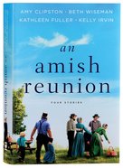 An Amish Reunion: Four Stories Hardback