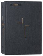 ESV the Jesus Bible Charcoal Fabric Over Hardback
