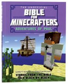 The Unofficial Bible For Minecrafters: Adventures of Paul Paperback