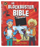 The Blockbuster Bible: Behind the Scenes of the Bible Story Hardback