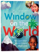 Window on the World: An Operation World Prayer Resource Paperback