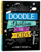 Doodle Devotions For Kids: 60 Devotions, Activities and Colouring in Paperback