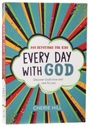 Every Day With God: 366 Devotions For Kids - Discover God's Love and Care For You Paperback