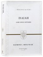 Isaiah - God Saves Sinners (Preaching The Word Series) Hardback