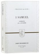 1 Samuel - Looking For a Leader (Preaching The Word Series) Hardback