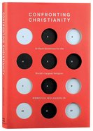 Confronting Christianity: 12 Hard Questions For the World's Largest Religion Hardback