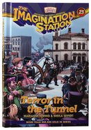 Terror in the Tunnel (#23 in Adventures In Odyssey Imagination Station (Aio) Series) Hardback