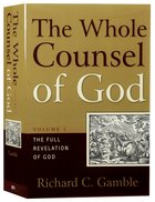 The Full Revelation of God (#02 in The Whole Counsel Of God Series) Hardback