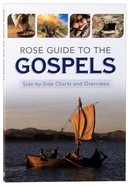 Rose Guide to the Gospels: Side-By-Side Charts and Overviews Paperback