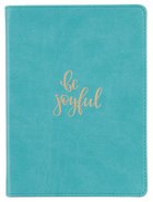 Journal: Be Joyful, Teal, Handy-Sized (Be Brave Grateful Joyful Series) Imitation Leather