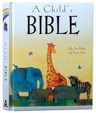 A Child's Bible (Gift Edition) Padded Hardback