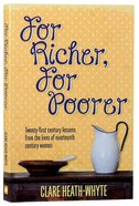 For Richer, For Poorer: Twenty-First Century Lessons From the Lives of Nineteenth Century Women Paperback