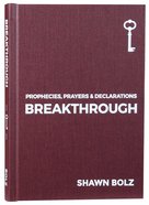 Breakthrough: Prophecies, Prayers and Declarations Hardback