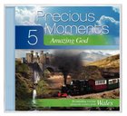 Precious Moments #05: Amazing God CD